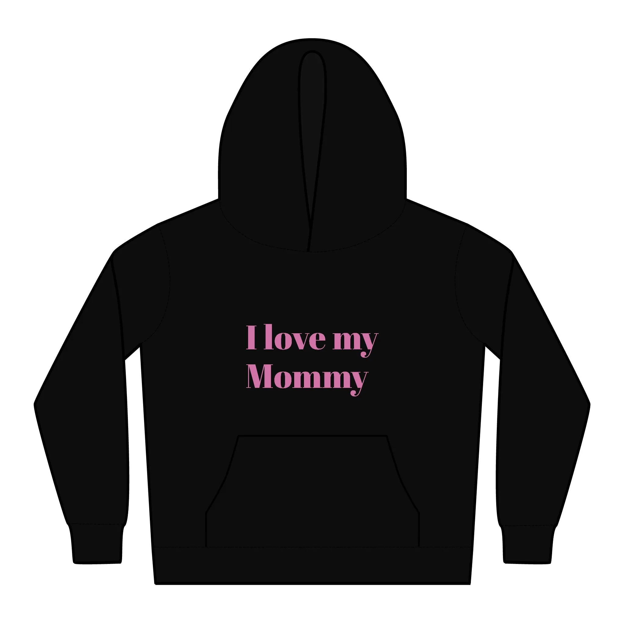 I love my mommy - toddler hoodie